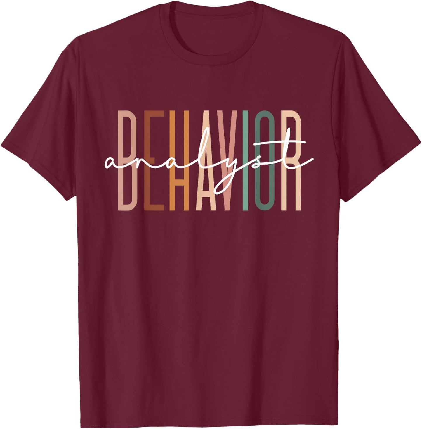 Behavior Analyst Teacher Squad Technician Therapist Analysis T-Shirt - T-Shirt | Maroon