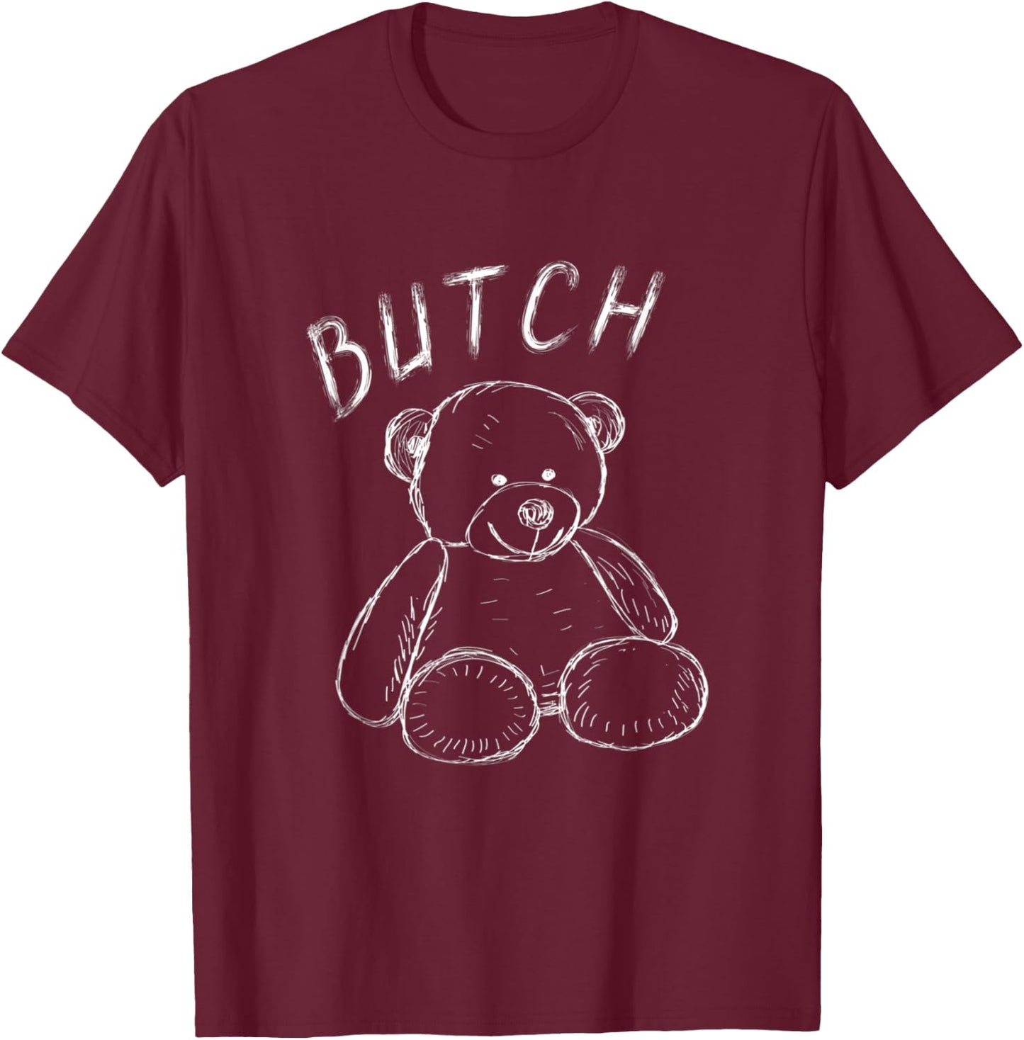 Teddy Bear Butch Masculine Lesbian Cuddly Lover Lesbian T-Shirt - T-Shirt | Maroon