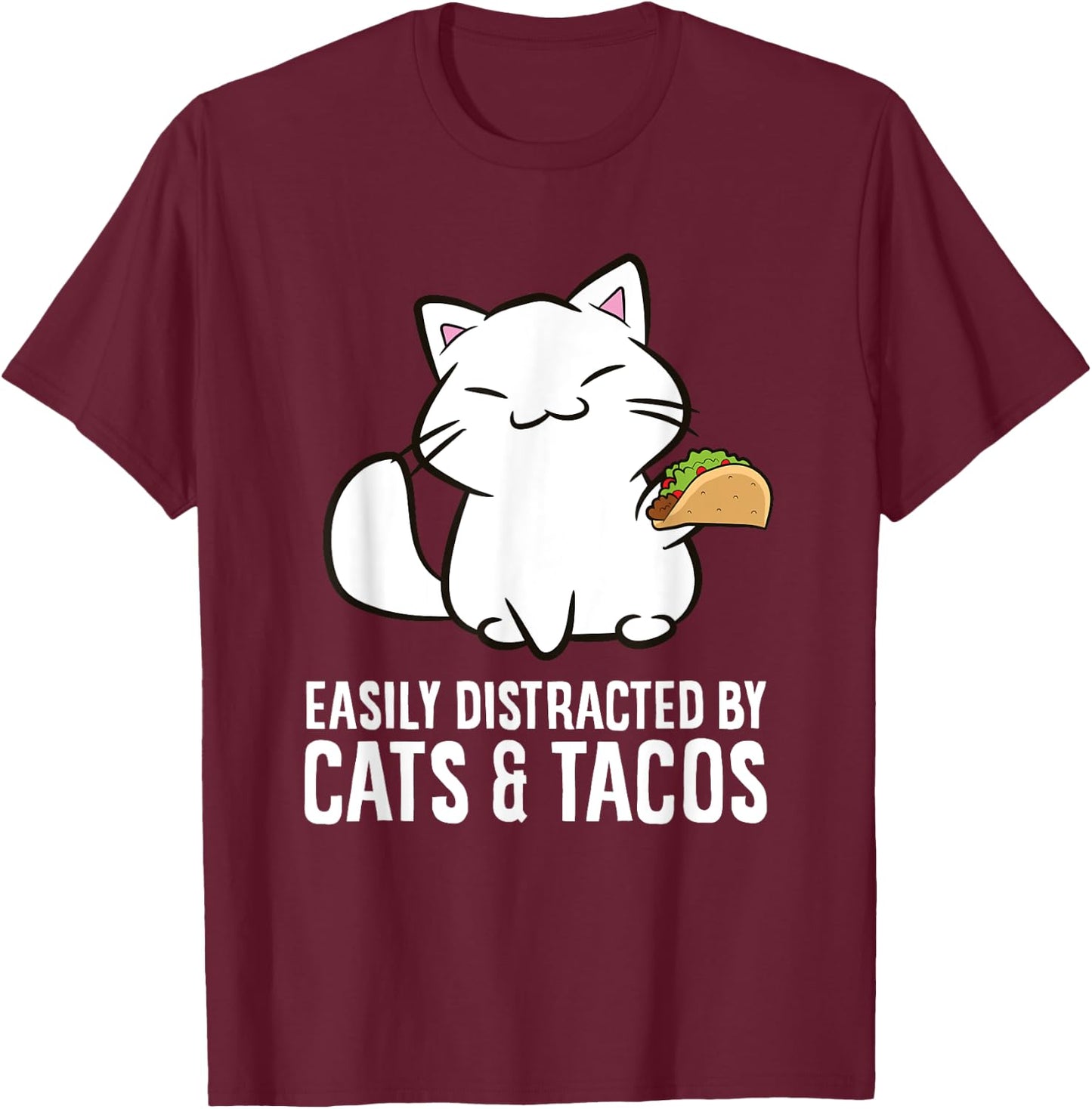Easily Distracted By Cats And Tacos T-Shirt - T-Shirt | Maroon