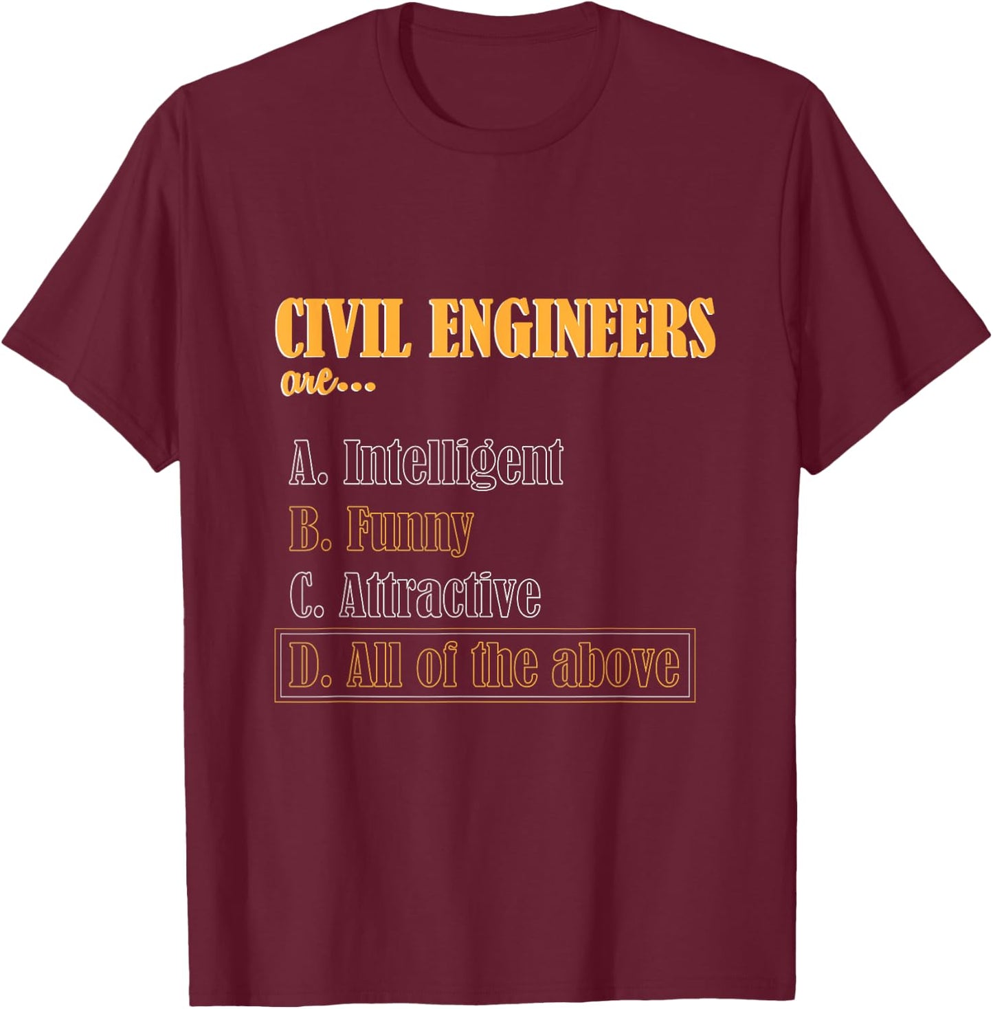 Engineer Joke Funny Civil Engineering T-Shirt - T-Shirt | Maroon