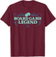 Game Night Adults Funny Board Game Legend T-Shirt - T-Shirt | Maroon