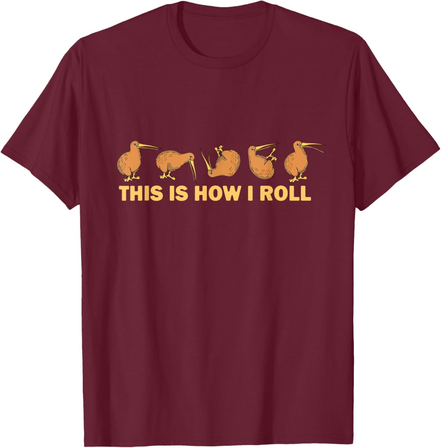 Kiwi Bird Australia Souvenir This Is How I Roll Kiwi T-Shirt - T-Shirt | Maroon