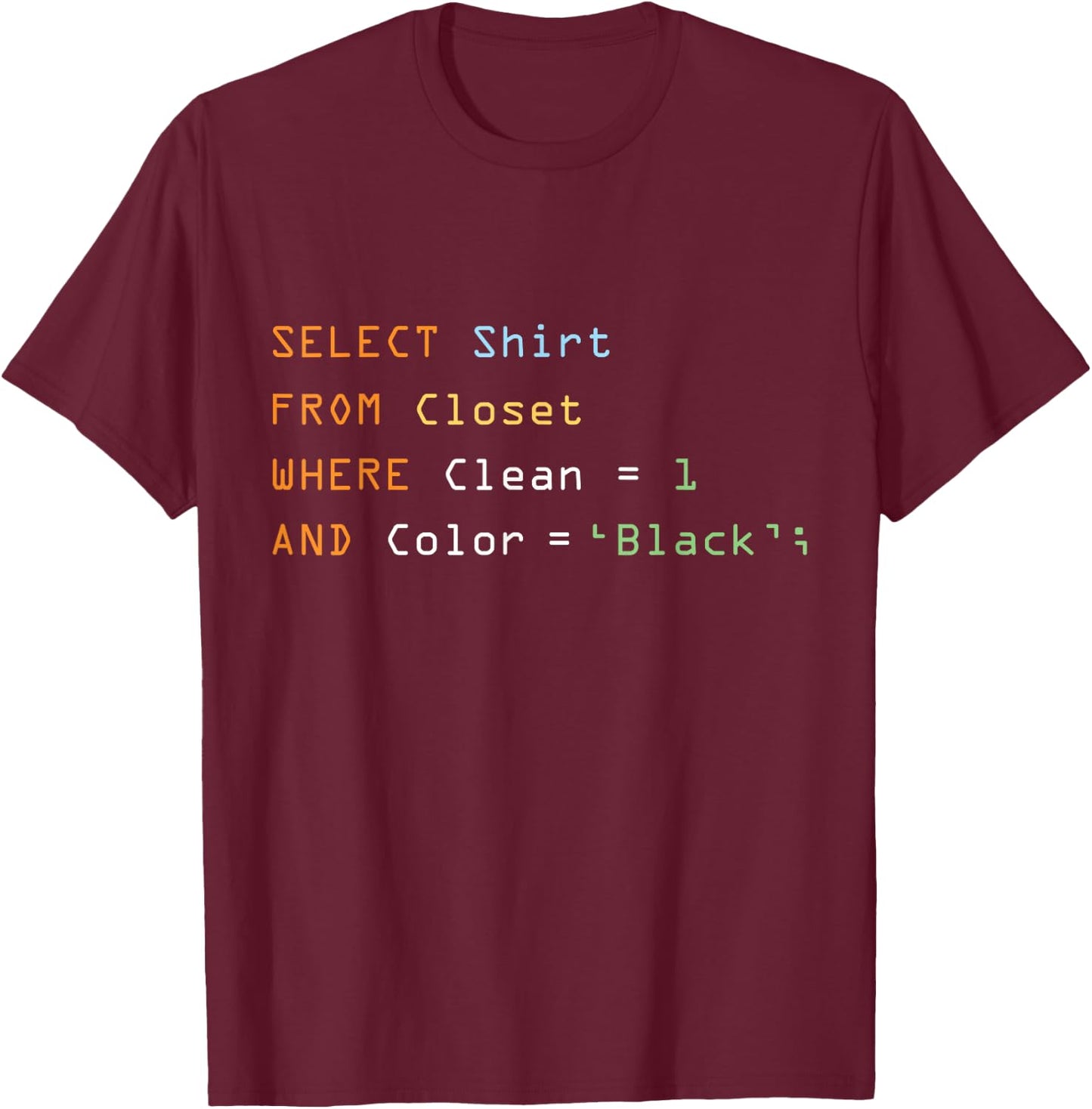 Funny Programming Code Computer Programmer SQL Database T-Shirt - T-Shirt | Maroon