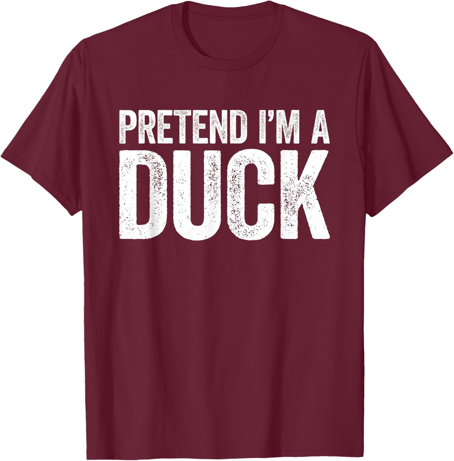 Pretend I'm A Duck Matching Duck Costume Shirt T-Shirt - T-Shirt | Maroon