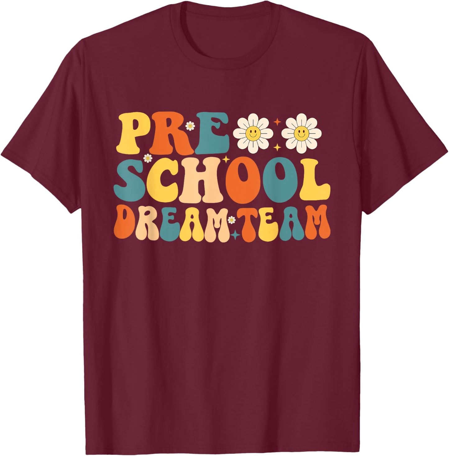 Preschool Dream Team Teacher T-Shirt - T-Shirt | Maroon