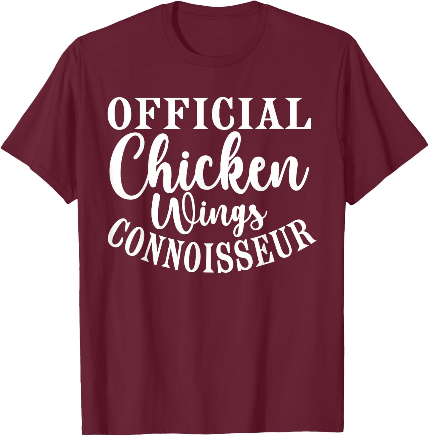 Official Chicken Wings Connoisseur T-Shirt - T-Shirt | Maroon