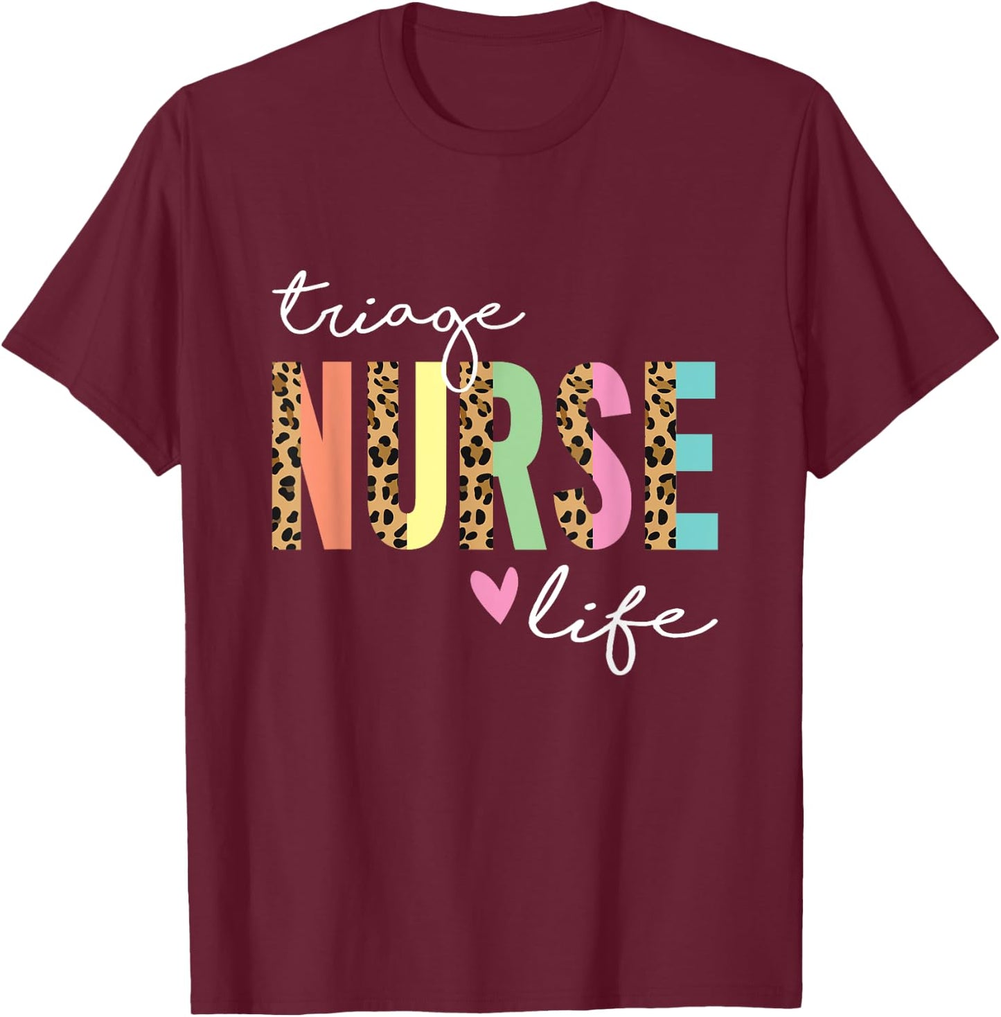 Triage Nurse T-Shirt - T-Shirt | Maroon