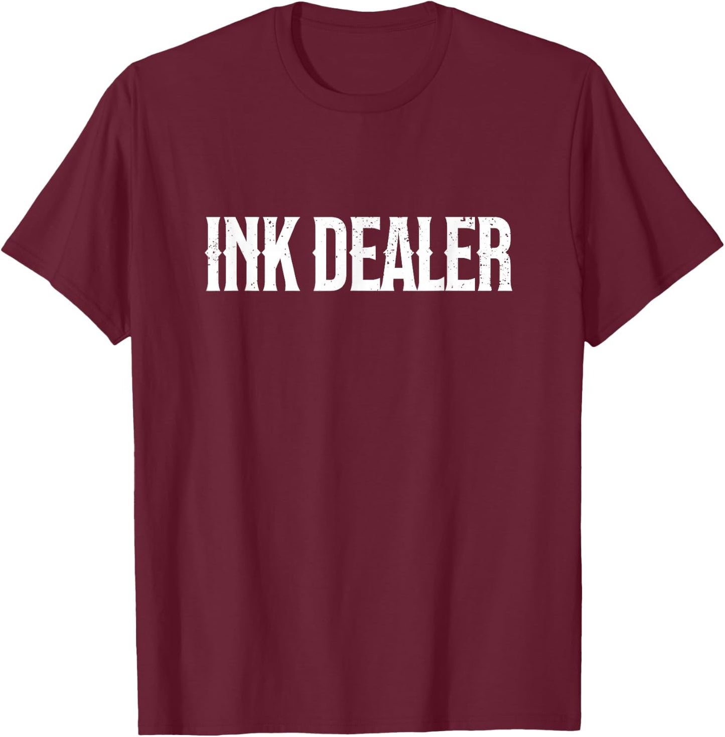 Ink Dealer Addict Tattoo Funny Tattooed Mama Tattoo Artist T-Shirt - T-Shirt | Maroon