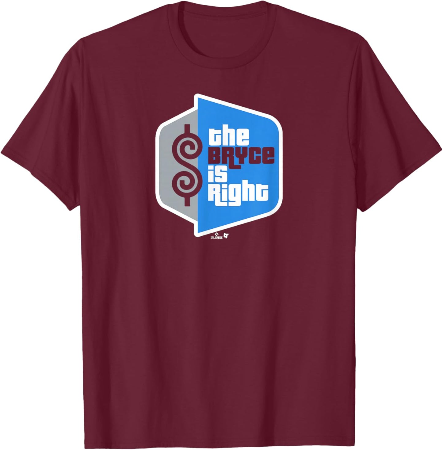 Bryce Harper - The Bryce is Right - Philadelphia Baseball T-Shirt - T-Shirt | Maroon