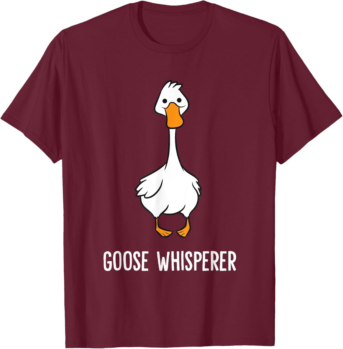 Goose Lover Goose Bird Funny Goose Whisperer T-Shirt - T-Shirt | Maroon