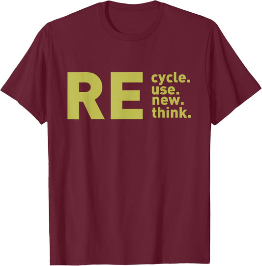 Recycle Reuse Renew Rethink For Earth Day Recycling 2023 T-Shirt - T-Shirt | Maroon