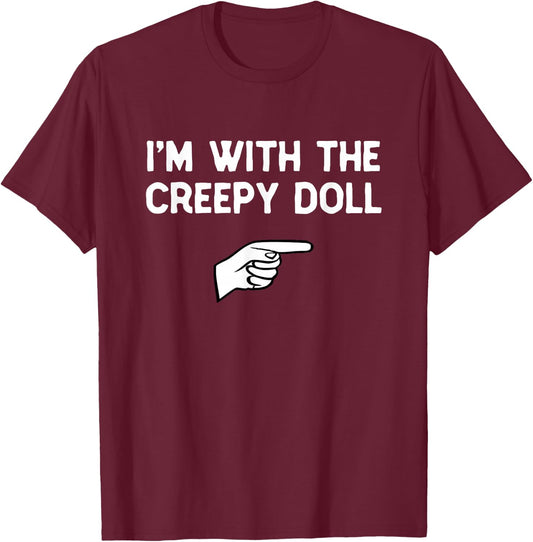 I'm with The Creepy Doll Costume Halloween Matching Party T-Shirt - T-Shirt | Maroon