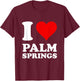 I Love Palm Springs T-Shirt - T-Shirt | Maroon