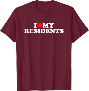 I Love My Residents T-Shirt - T-Shirt | Maroon