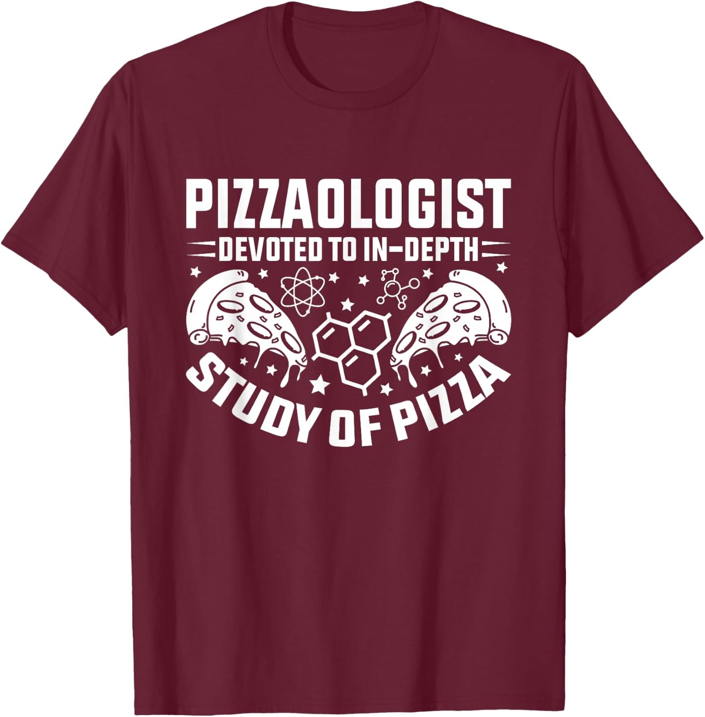 Pizzalogist Devoted To In-Depth Study Of Pizza Lover T-Shirt - T-Shirt | Maroon