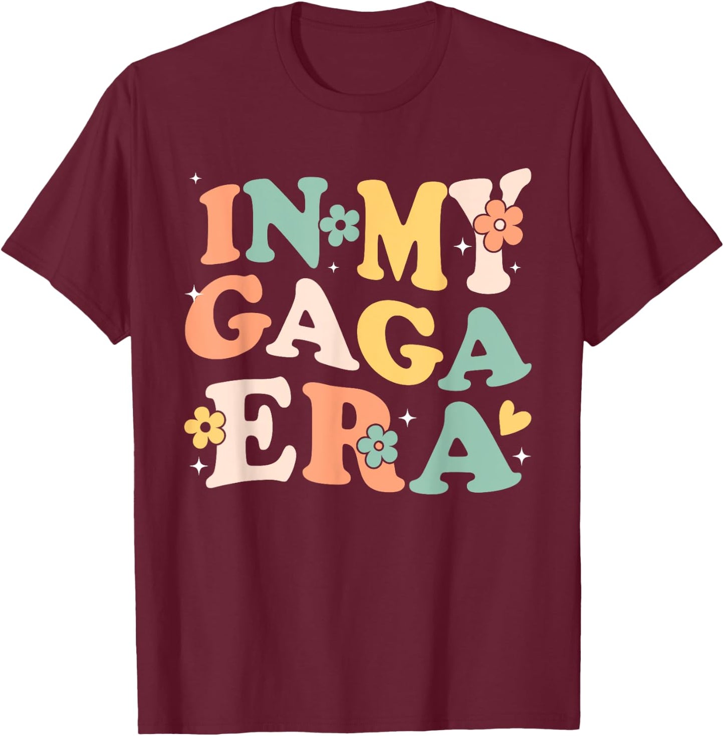In My Gaga Era Funny Sarcastic Groovy Retro Mothers Day T-Shirt - T-Shirt | Maroon