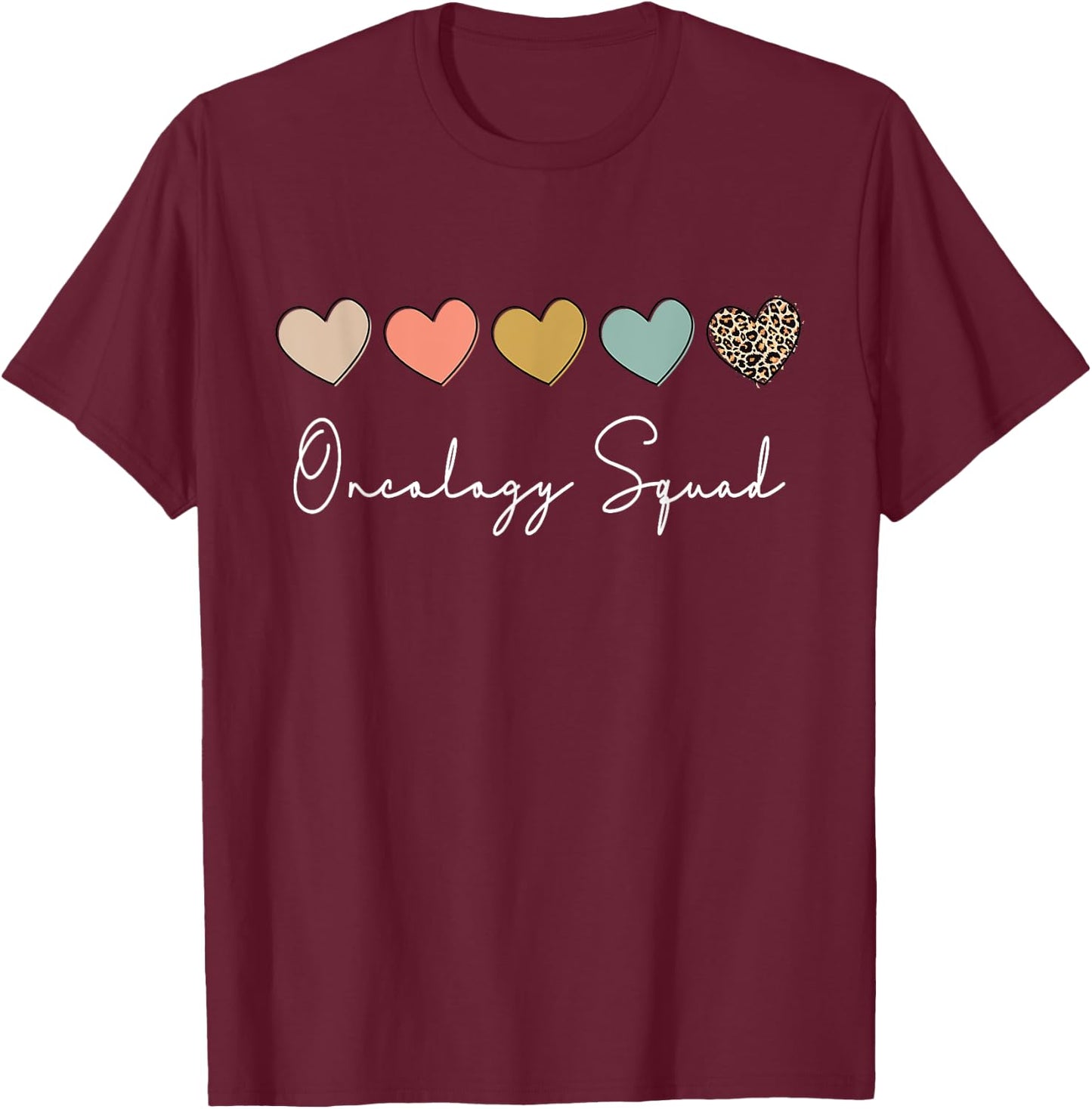 Oncology Squad Oncology Nurse Squad Oncology Nurse Team T-Shirt - T-Shirt | Maroon