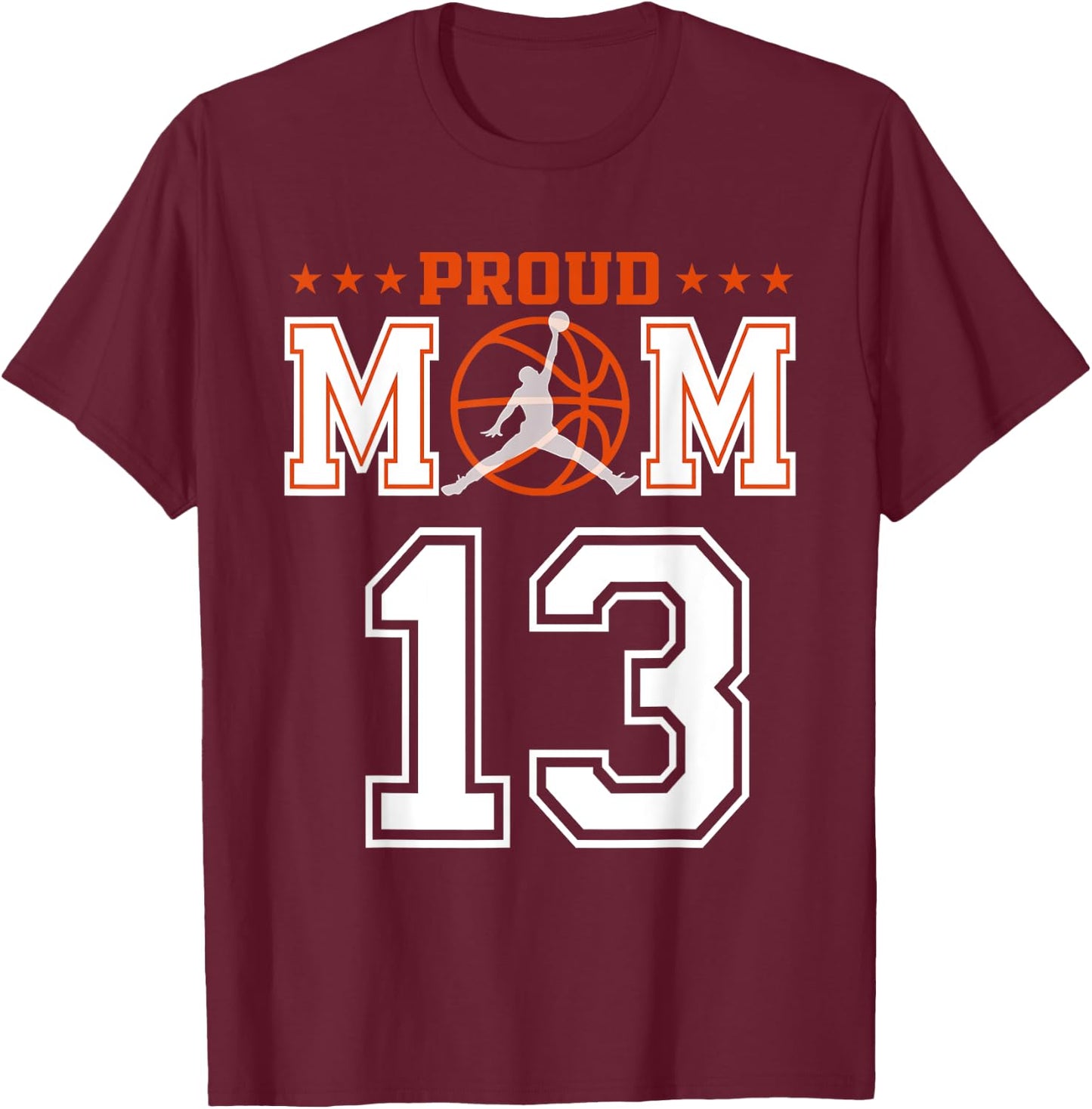 Custom Number 13 Proud Basketball Mom Personalized Sport Lov T-Shirt - T-Shirt | Maroon