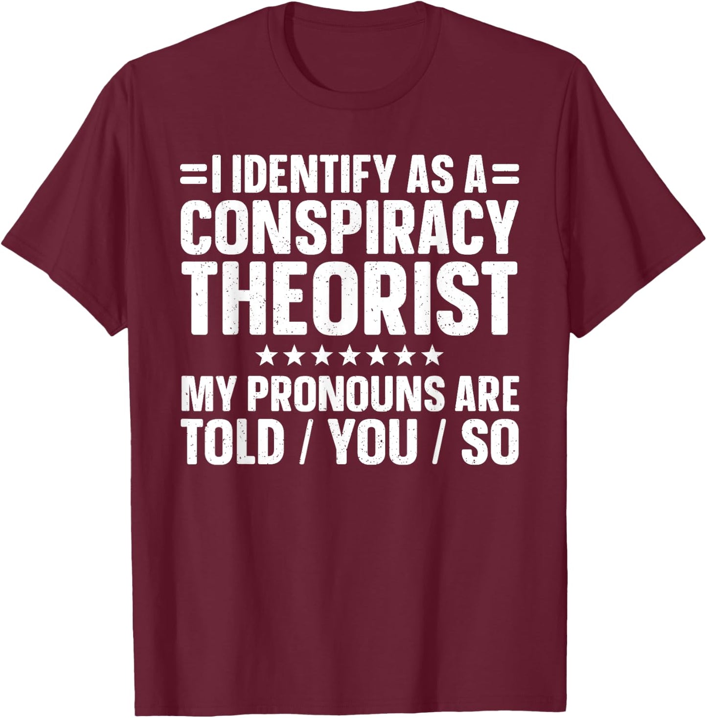 Best Conspiracy Theory Art Women Conspiracy Theorist T-Shirt - T-Shirt | Maroon