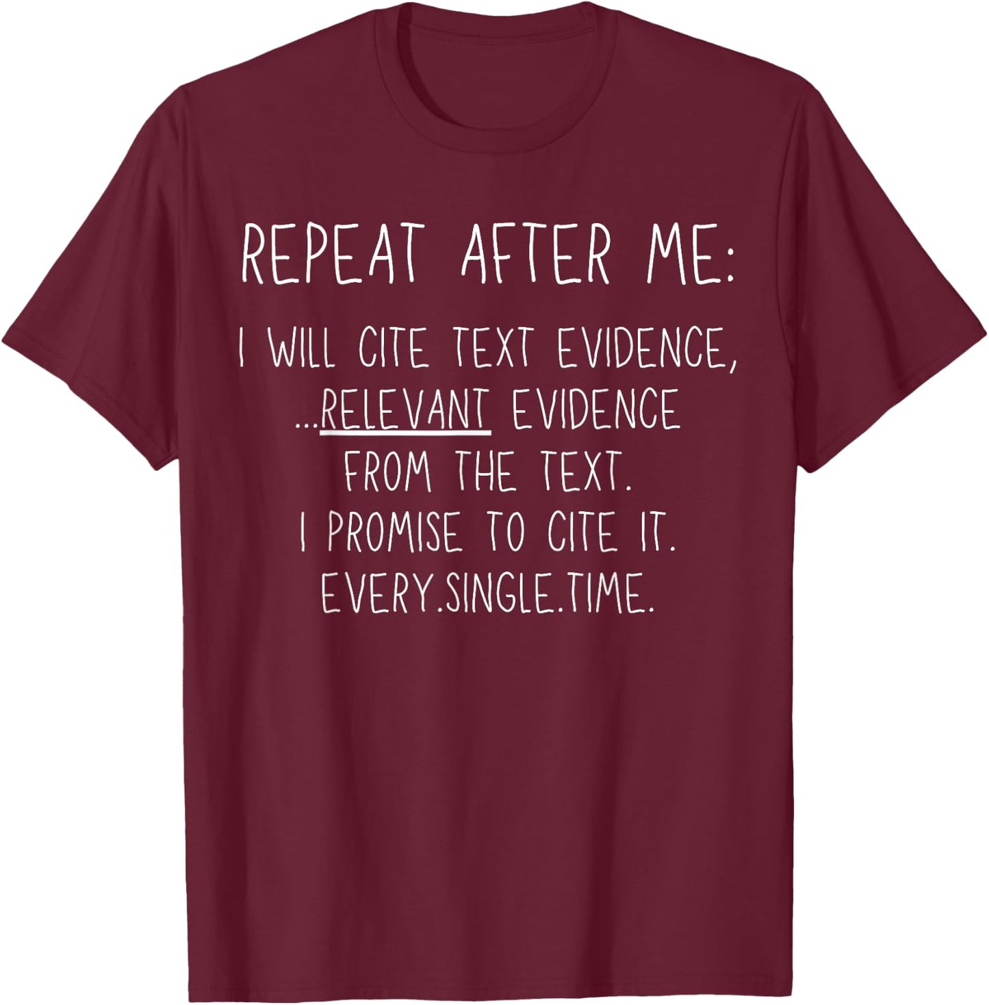Prove It Funny Cite Text Evidence English Students Teachers T-Shirt - T-Shirt | Maroon