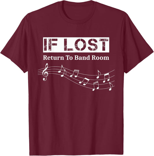 If Lost Return to Band Room for Band Members T-Shirt - T-Shirt | Maroon