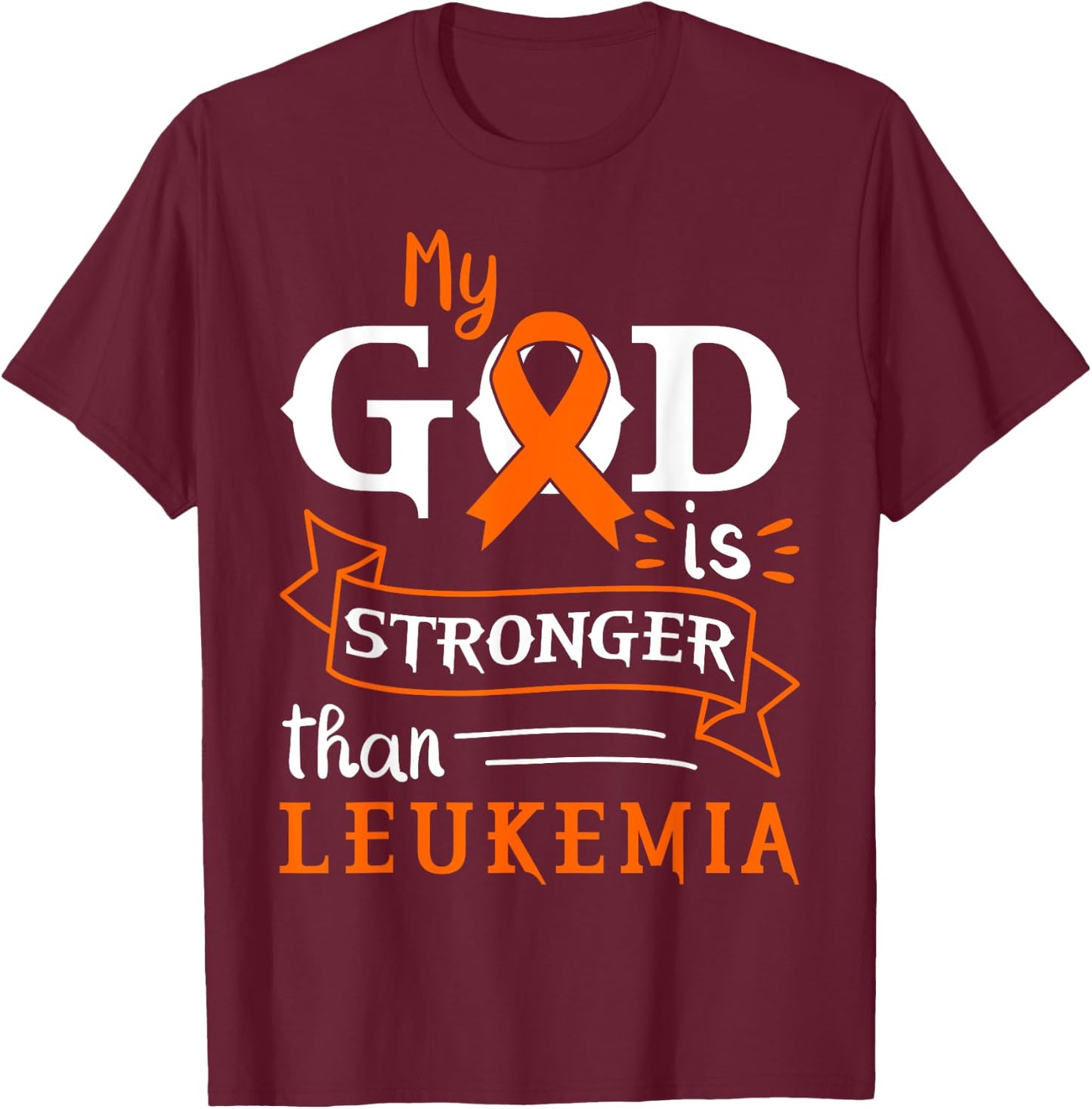 My God Is Stronger Than Leukemia Awareness Heart T-Shirt - T-Shirt | Maroon