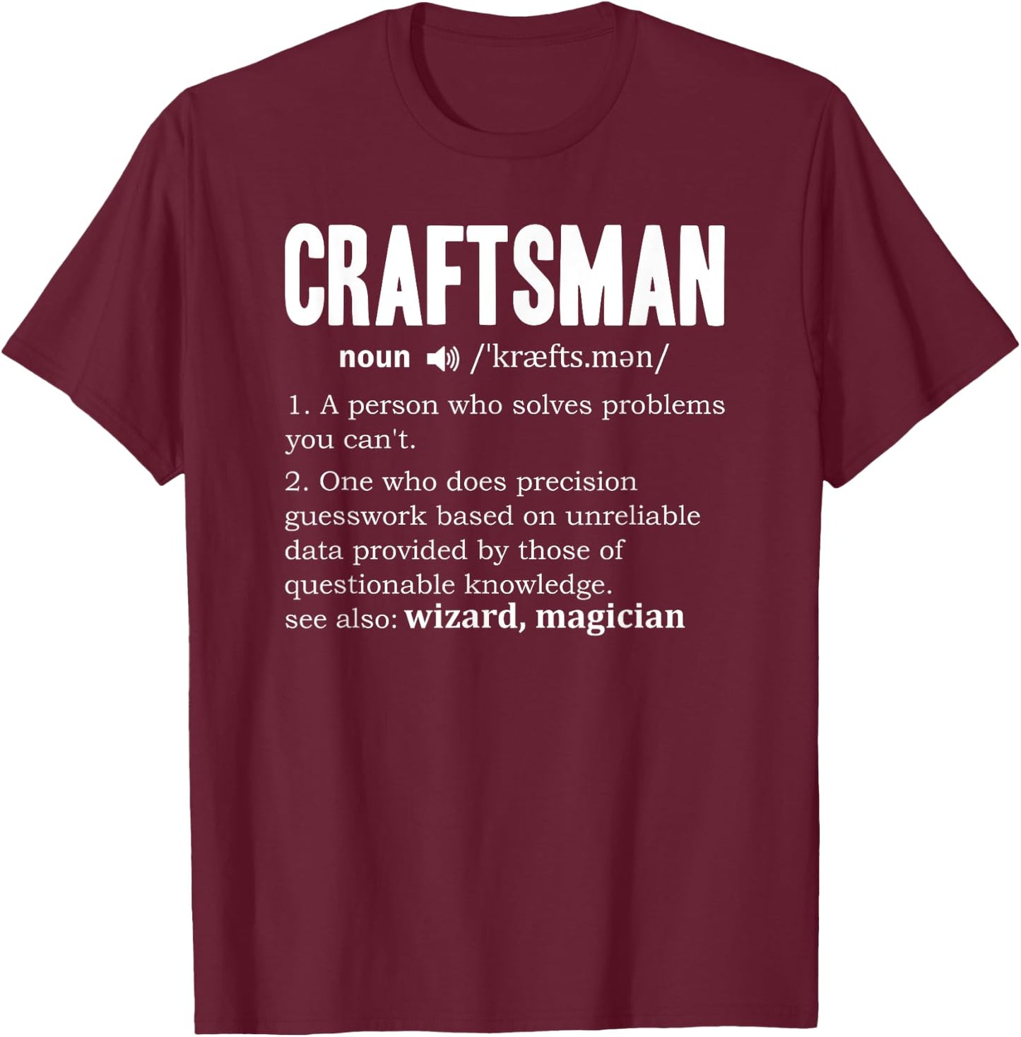 Craftsman Definition Mechanic Dictionary Craftsperson Noun T-Shirt - T-Shirt | Maroon