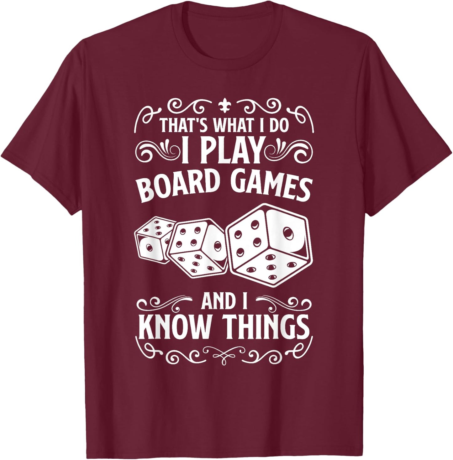 Game Night Adults I Play Board Games And I Know Things T-Shirt - T-Shirt | Maroon