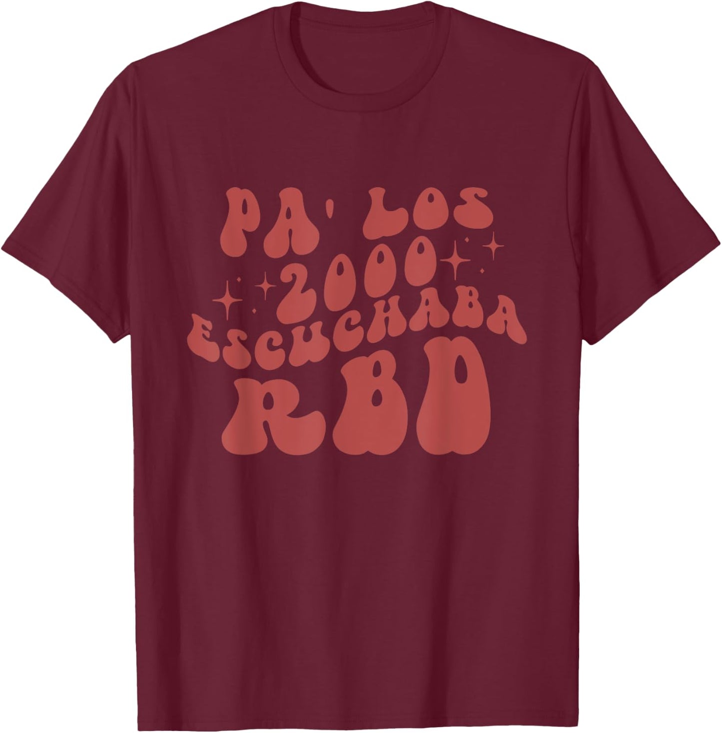 Pa' Los 2000 Escuchaba Rbd Apparel T-Shirt - T-Shirt | Maroon