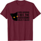 Good Morning I See The Assassins Have Failed T-Shirt - T-Shirt | Maroon