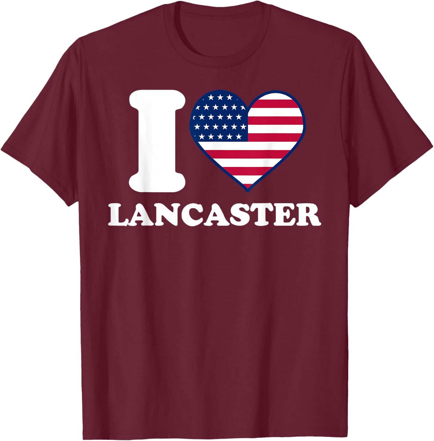 I love Lancaster I heart Lancaster T-Shirt - T-Shirt | Maroon