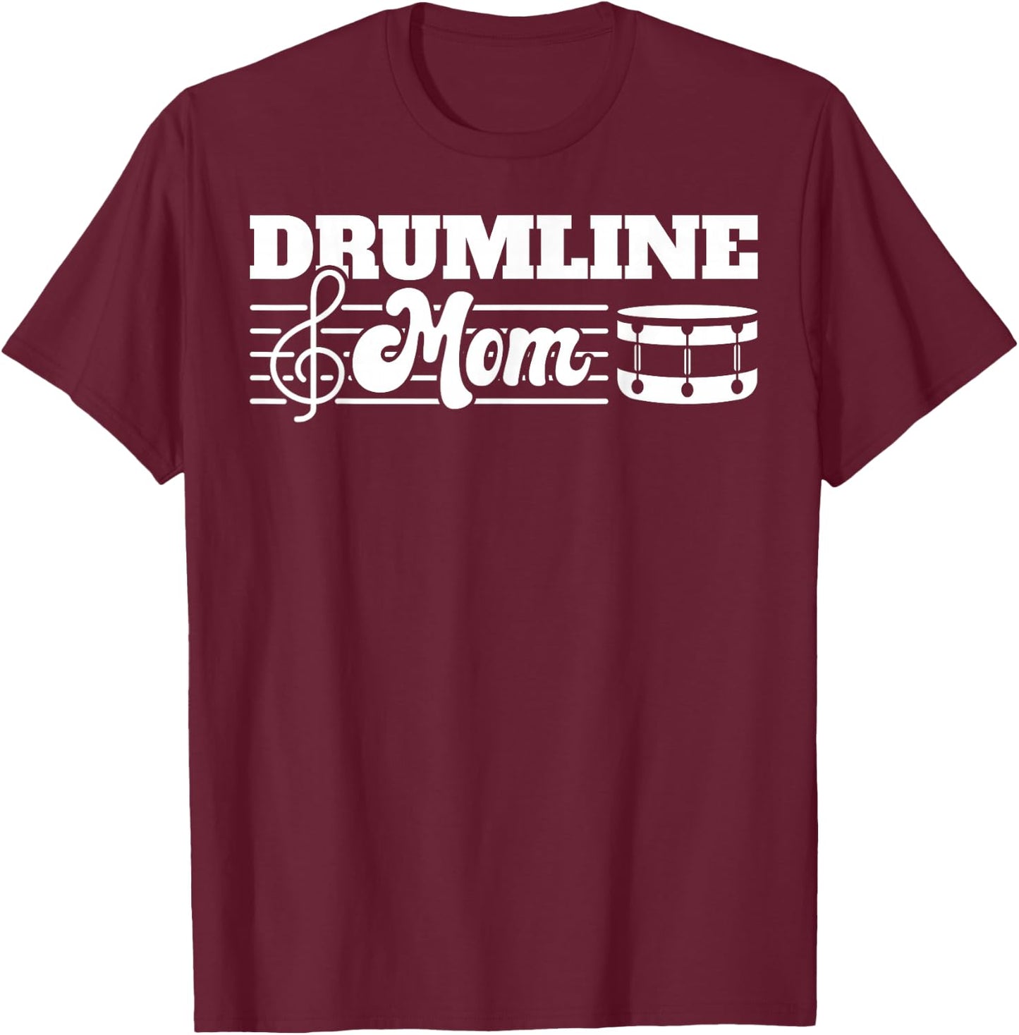 Drumline Mom Marching Band Mom T-Shirt - T-Shirt | Maroon