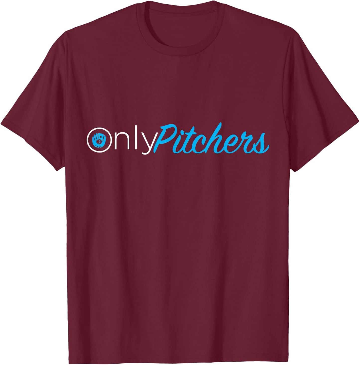 Only Pitchers T-Shirt - T-Shirt | Maroon