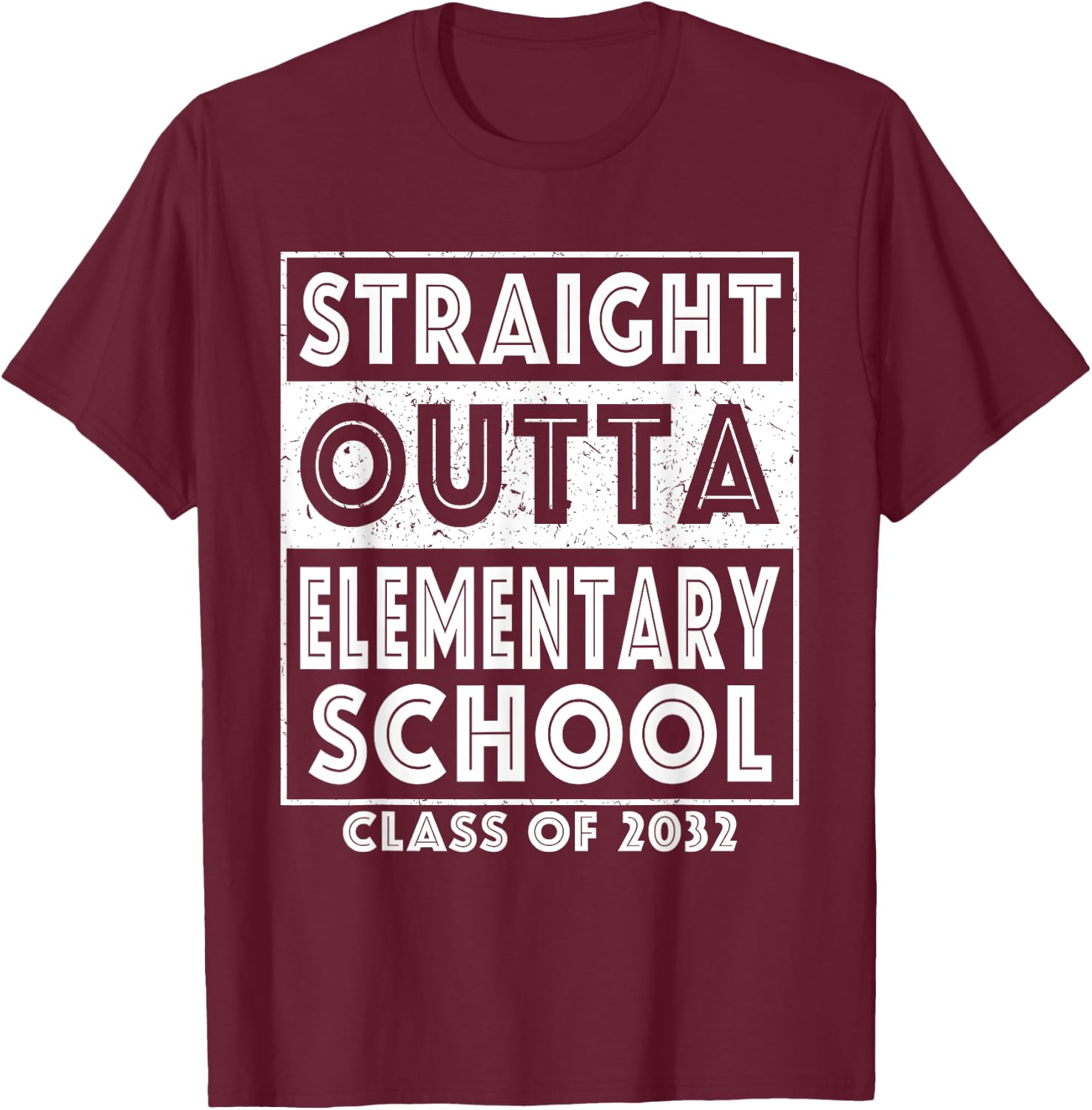 Straight Outta Elementary School Class Of 2032 Graduate T-Shirt - T-Shirt | Maroon