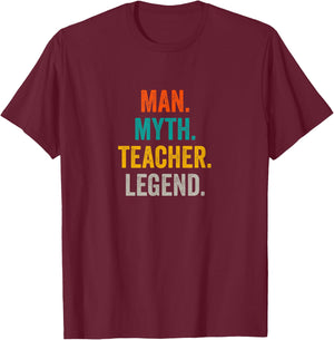 Man Myth Teacher Legend - Teaching School Funny Teacher T-Shirt - T-Shirt | Maroon