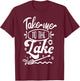 Take me to the Lake T-Shirt - T-Shirt | Maroon
