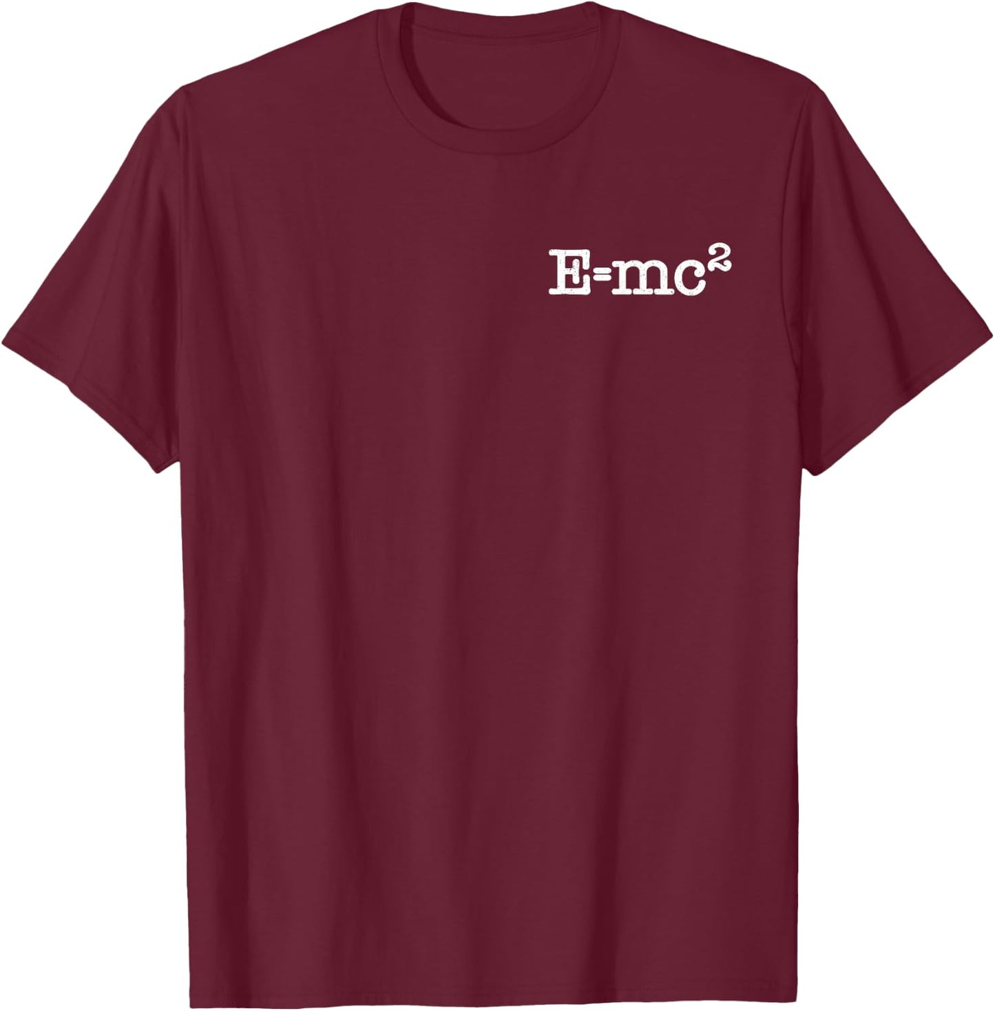 E=mc² E=MC2 T-Shirt - T-Shirt | Maroon