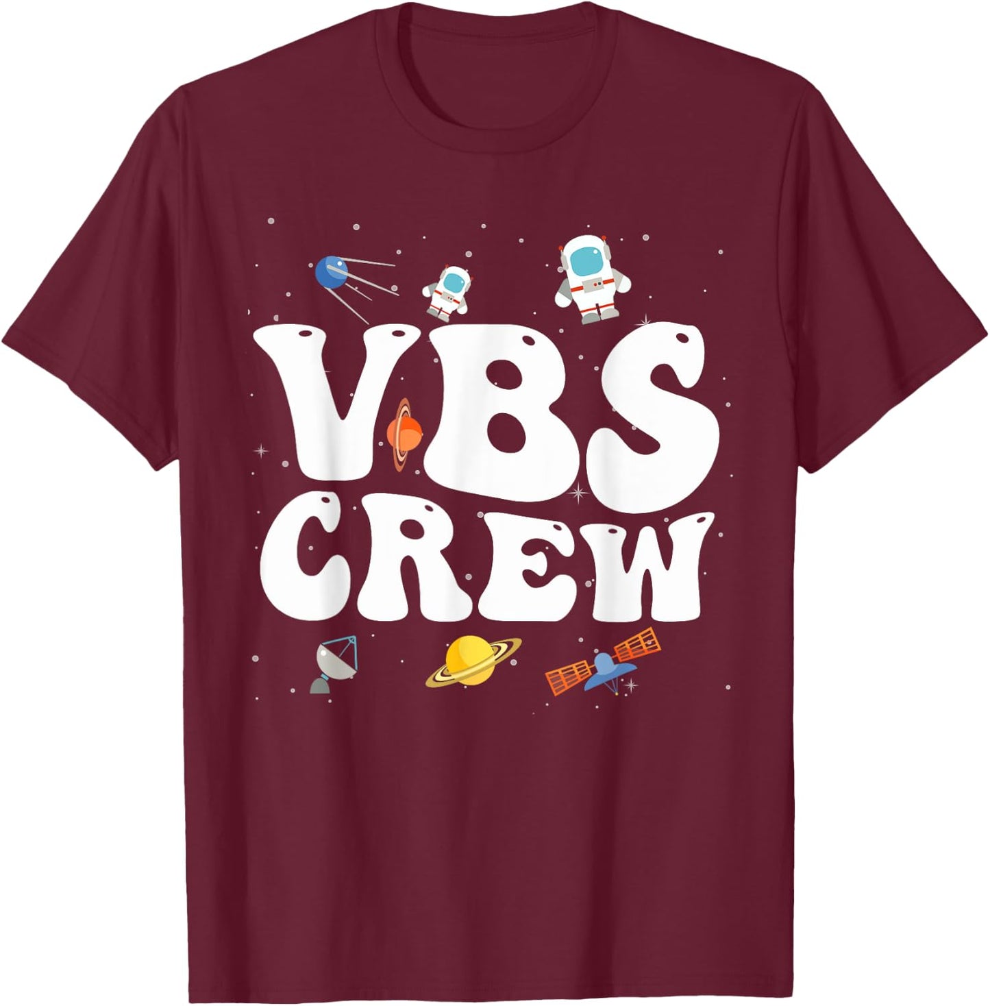 Space VBS Crew Vacation Bible VBS Teacher Christian School T-Shirt - T-Shirt | Maroon