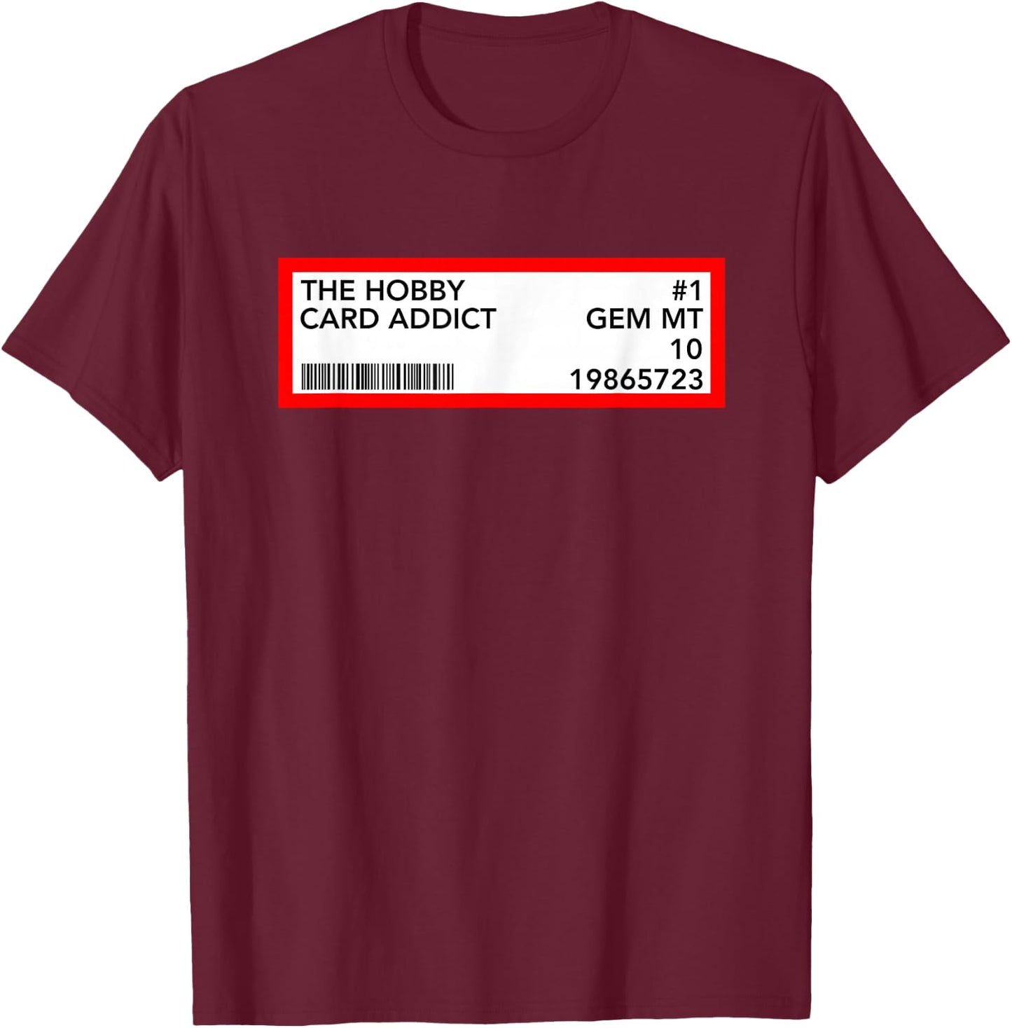 Funny Gem Mint Graded Baseball Card Grade Trading Cards T-Shirt - T-Shirt | Maroon