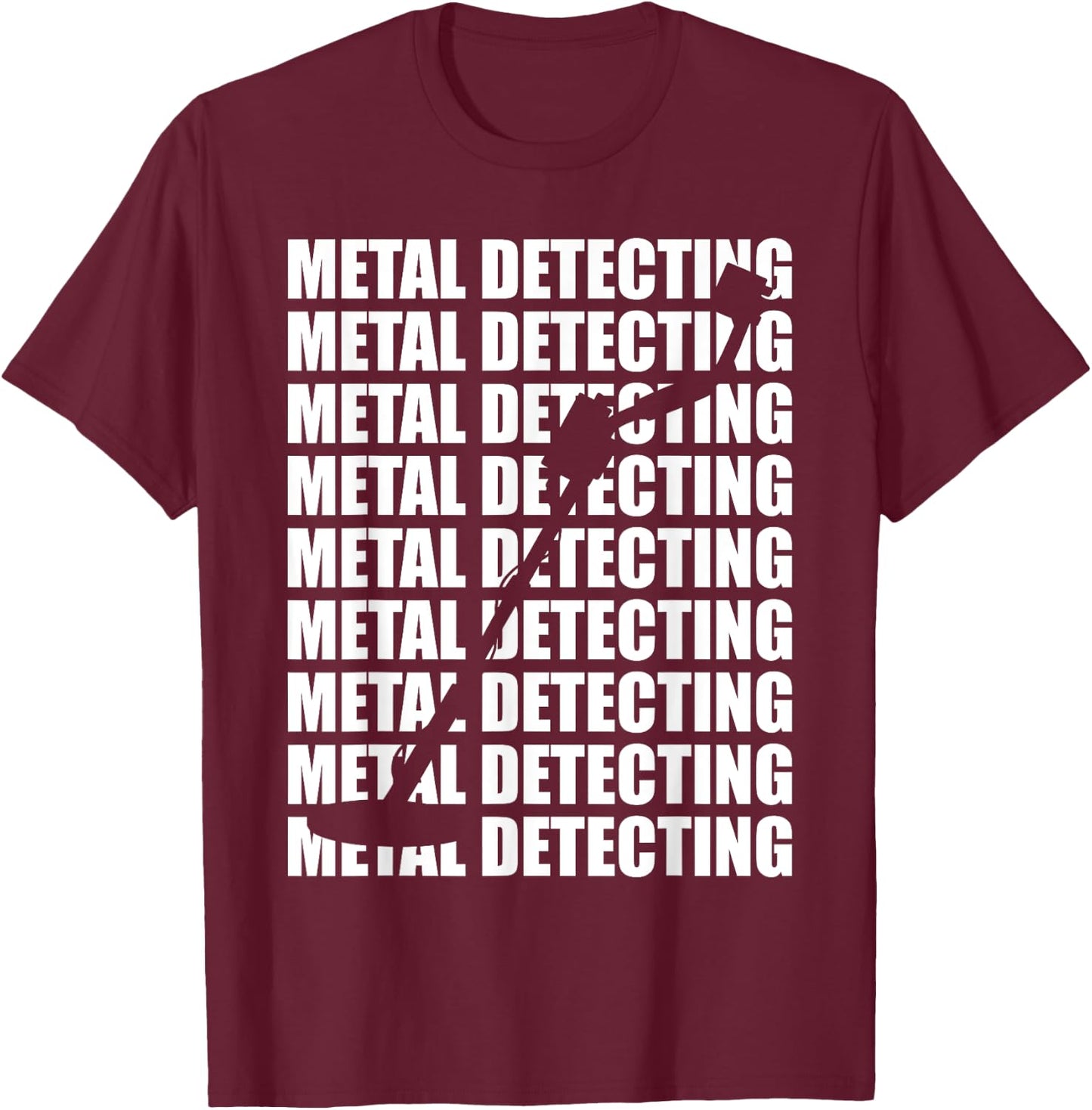 Metal Detecting detector for metal and treasure design T-Shirt - T-Shirt | Maroon