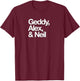 Famous First Names: Geddy, Alex, & Neil T-Shirt - T-Shirt | Maroon