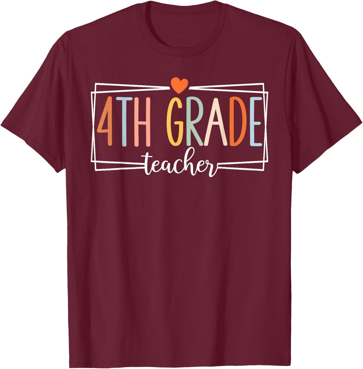 Fourth Grade Teacher 4th Grade Teachers Back to School T-Shirt - T-Shirt | Maroon
