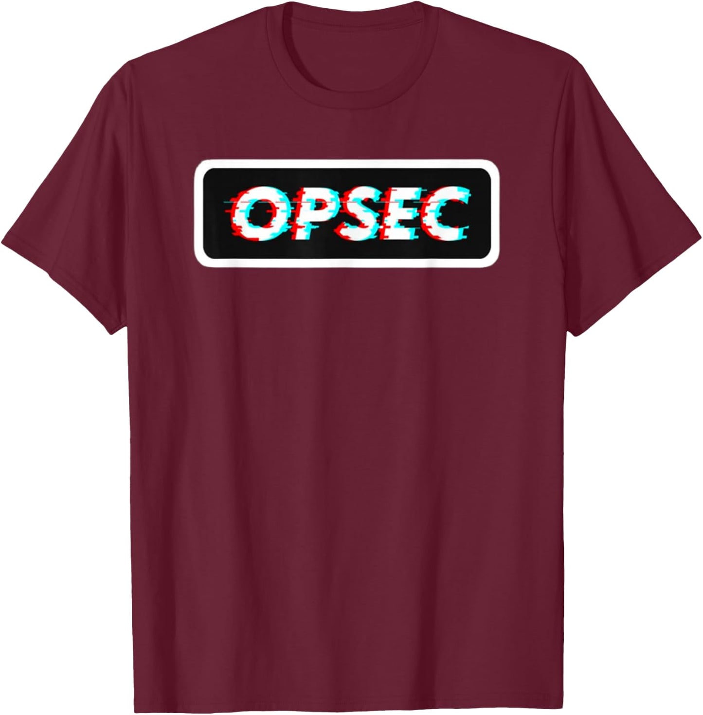 OPSEC Operations Security Intelligence Military Veteran T-Shirt - T-Shirt | Maroon