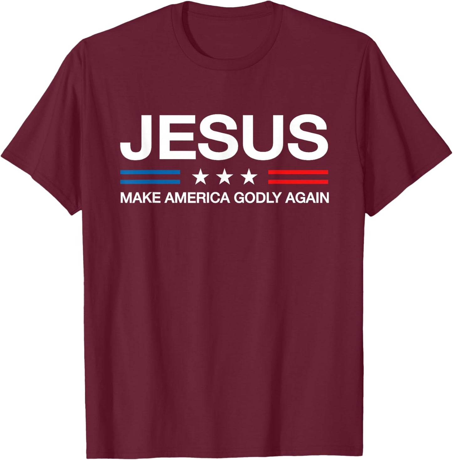 Jesus Make America Godly Again Christian Patriot God Faith T-Shirt - T-Shirt | Maroon