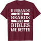 Funny Husbands With Beards And Bibles Are Better Christian T-Shirt - T-Shirt | Maroon
