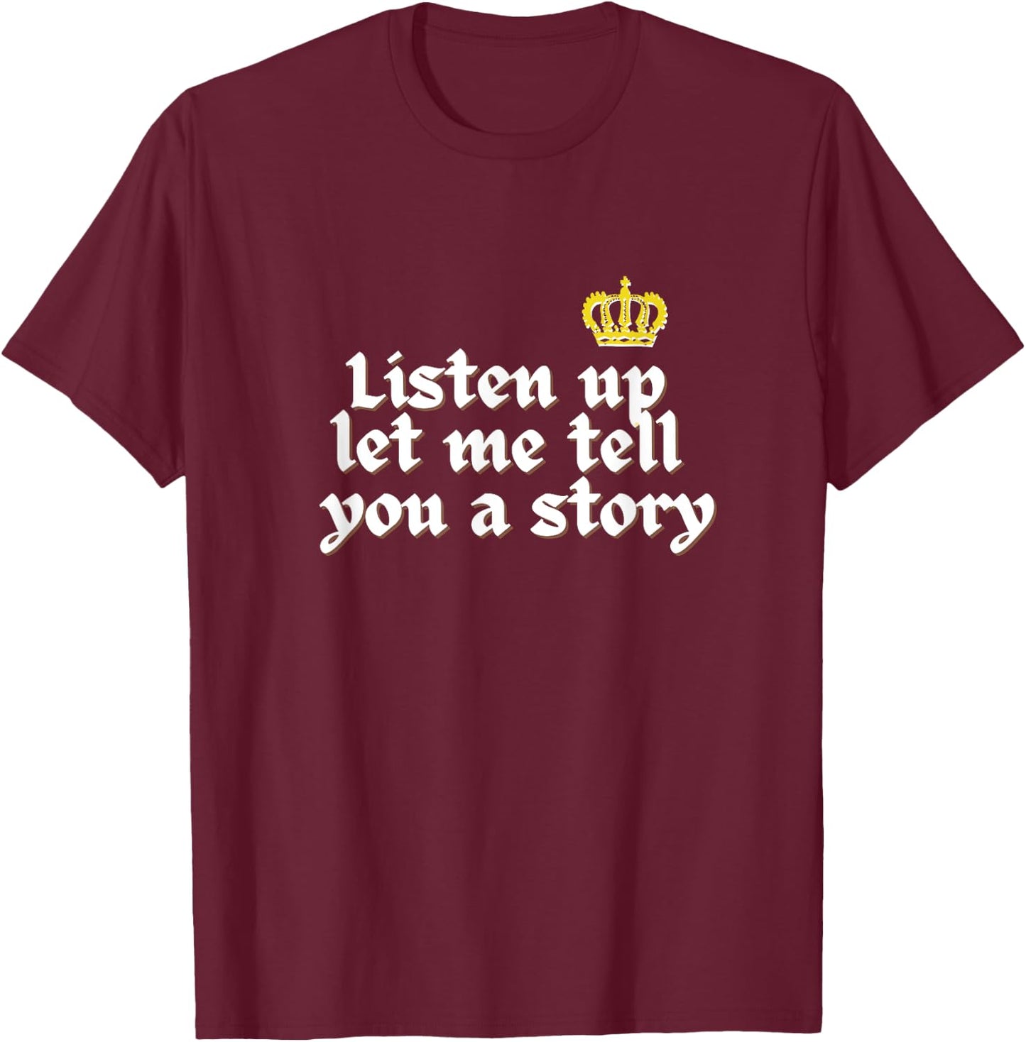 Listen Up Let Me Six Musical Theatre Theater Musicals T-Shirt - T-Shirt | Maroon