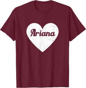 I Heart Ariana - First Names And Hearts, I Love Ariana T-Shirt - T-Shirt | Maroon