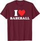 I Love (Heart) Baseball Funny I Red Heart Baseball Custom T-Shirt - T-Shirt | Maroon