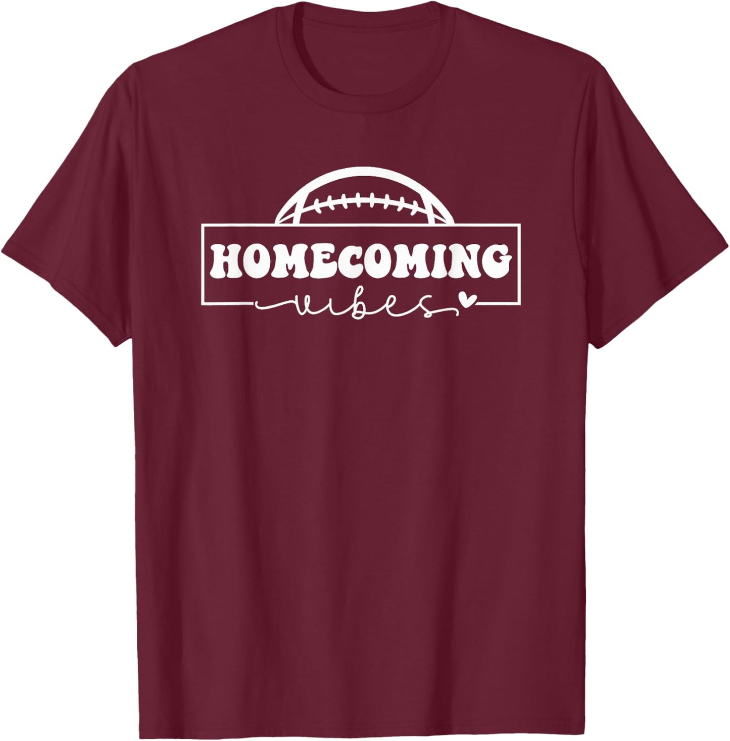 Homecoming Vibes Football Game Day School Reunion Funny T-Shirt - T-Shirt | Maroon