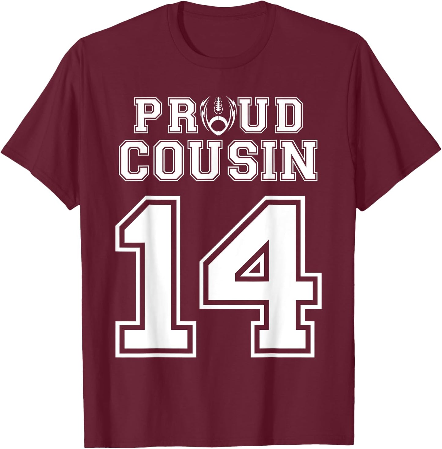 Custom Proud Football Cousin Number 14 Personalized T-Shirt - T-Shirt | Maroon